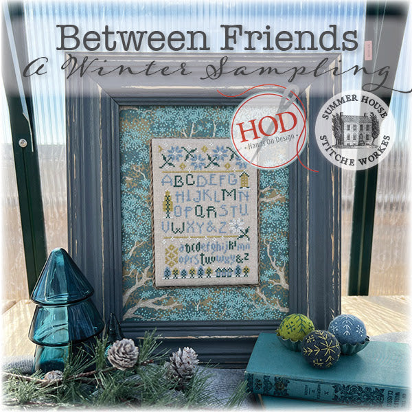 PREORDER Between Friends A Winter Sampling Cross Stitch Book Hands On Design & Summer House Stitche Workes