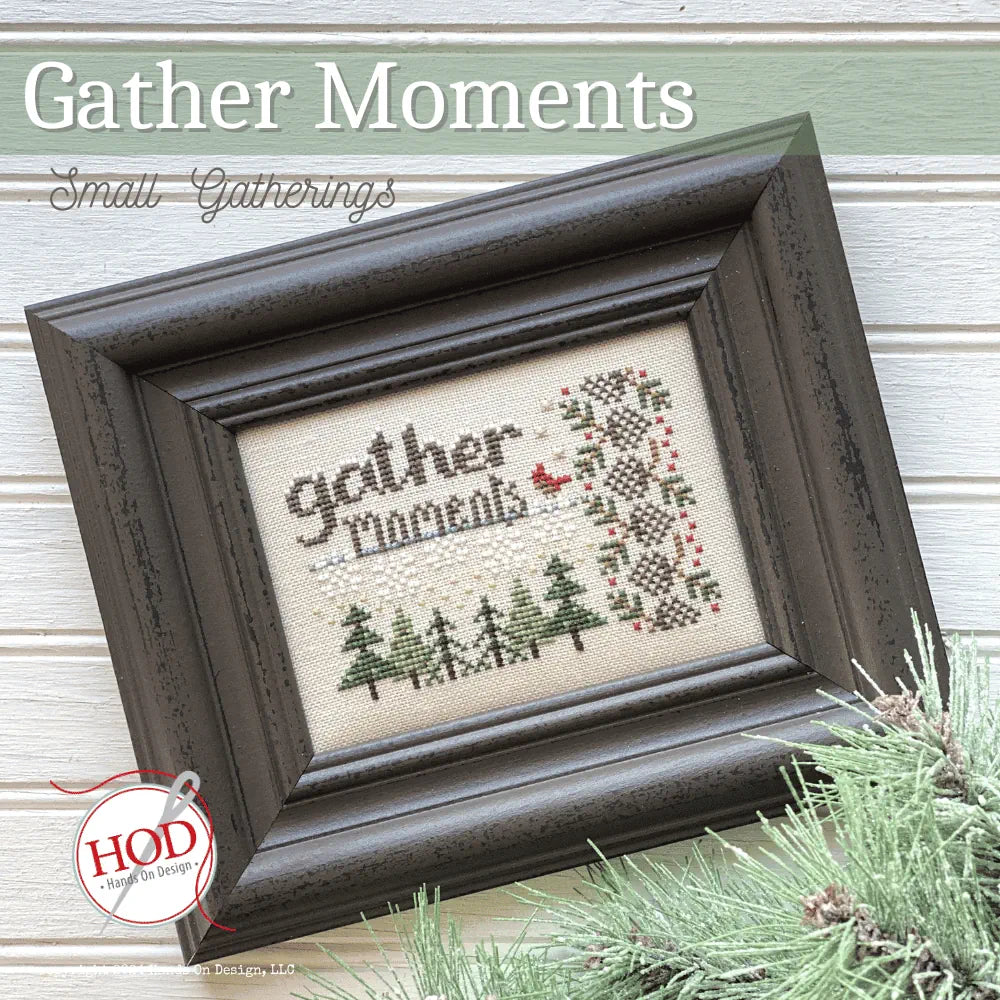 PREORDER Gather Moments Hands on Design Cross Stitch Pattern