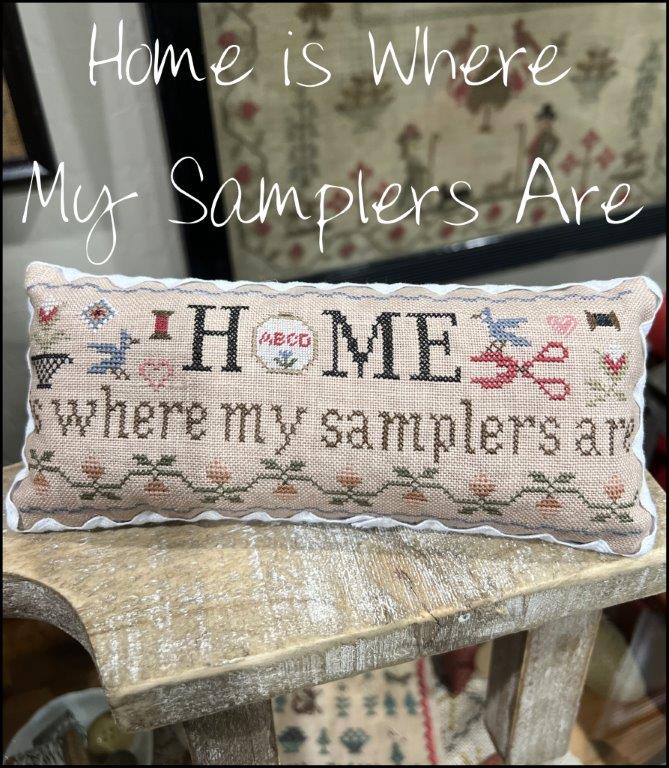 Home is Where My Samplers Are  by The Scarlett House Cross Stitch Pattern