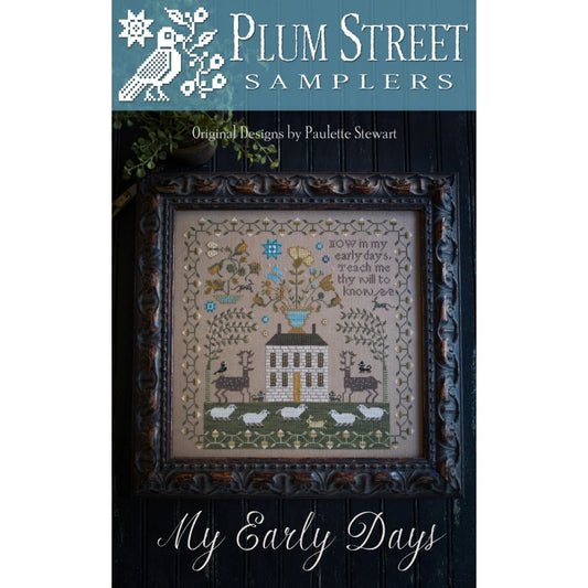 My Early Days Plum Street Samplers Cross Stitch Pattern