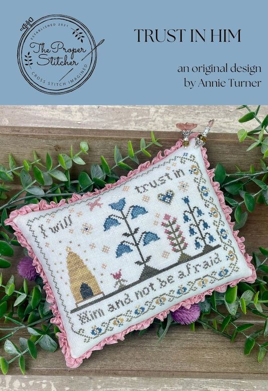 PREORDER Trust In Him by The Proper Stitcher Cross Stitch Pattern Nashville Market